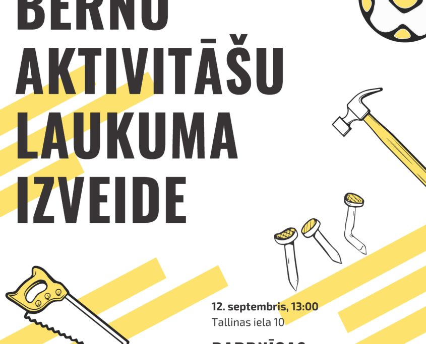 Plakāts TIK Bērnu aktivitāšu laukuma izveide