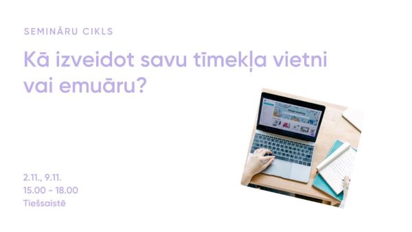 Tiešsaistes seminārs “Kā izveidot savu tīmekļa vietni vai emuāru?” 2. nodarbība