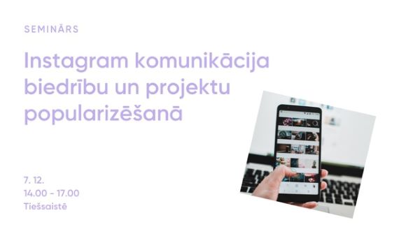 Seminārs “Instagram komunikācija biedrību un projektu popularizēšanā”