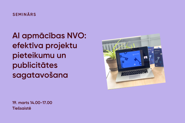 Seminārs “AI apmācības NVO pārstāvjiem: efektīva projektu pieteikumu un publicitātes sagatavošana”