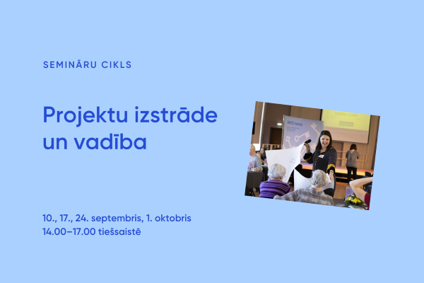 Semināru cikls “Projektu izstrāde un vadība”